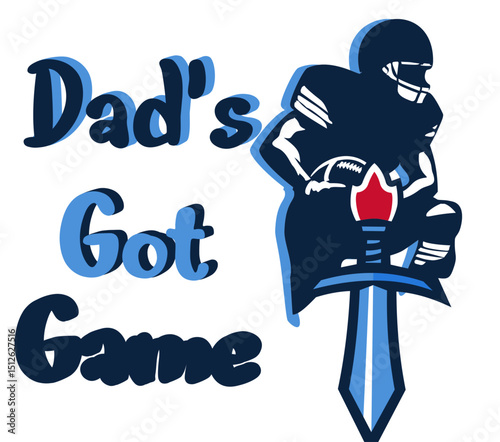 “Dad’s Got Game” text in Navy Blue and Sky Blue, accompanied on the right by a football player silhouette and a dagger. Sporty, dynamic vector style.