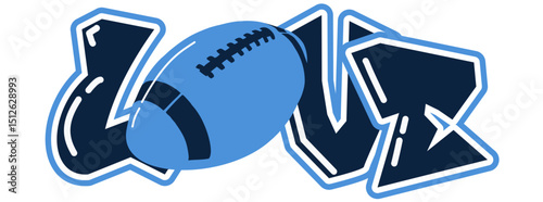 LOVE lettering featuring a football as the “O”, in sky blue and navy blue tones. A bold, urban style perfect for sports-inspired street art and graffiti.