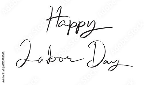 Happy labor day text font calligraphy hand written lettering script black color object icon happy labor day usa united state america canada day work job occupation career industry labor day national 