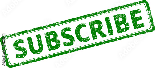 Subscribe - green rubber stamp with grunge effect - vector illustration
