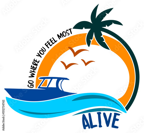 Go Where You Feel Most Alive Tropical Boat Logo with Palm Tree, Birds, and Ocean Waves