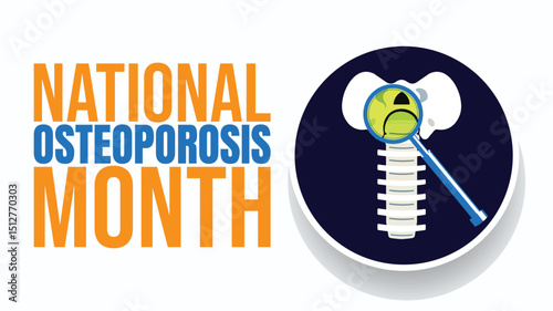 Strong Bones, Stronger You, National Osteoporosis Month design templet