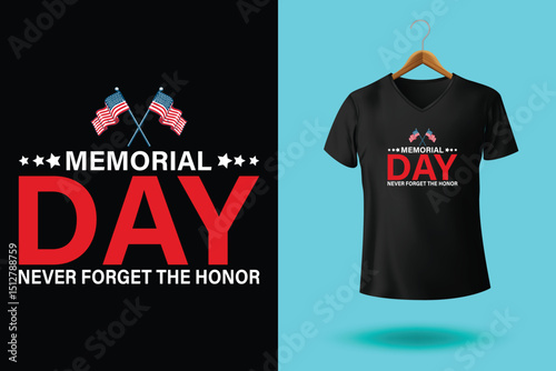 Memorial Day T-Shirt Design – Patriotic American Flag, Military Tribute, Veteran Remembrance Graphic