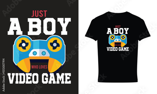 A playful and vibrant graphic design featuring a stylized video game controller, accompanied by the bold text "JUST A BOY WHO LOVES VIDEO GAME.