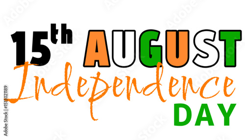 15th August Independence Day Typography with Indian Flag Colors on Transparent Background