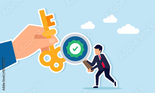 Businessman holding magnifying glass with checkmark label observing hand holding key illustration of validation and verification of the right business solution
