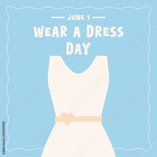 Wear a Dress Day. June 1.