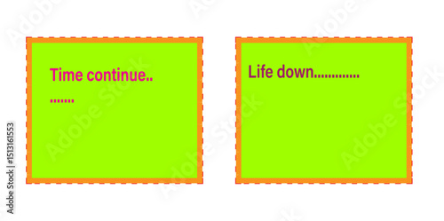 Philosophical quote vector design reflecting reality of time and life, green framed boxes with emotional messages Time continue and Life down

