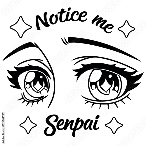 Bold anime eyes ask 'Notice me Senpai' with sparkling stars on transparent backdrop