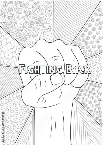 Fighting Back Against Cancer Coloring Page, Black and white line art illustration featuring a determined fist and the words 'FIGHTING BACK,' symbolizing strength, resilience, and hope in the battle 