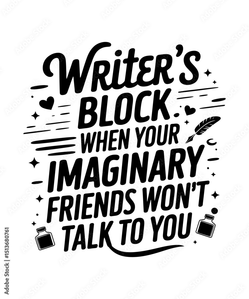 Obraz premium Writer's Block When Your Imaginary Friends Won't Talk To You reading book sublimation t-shirt, Typography book t-shirt design, Best book,