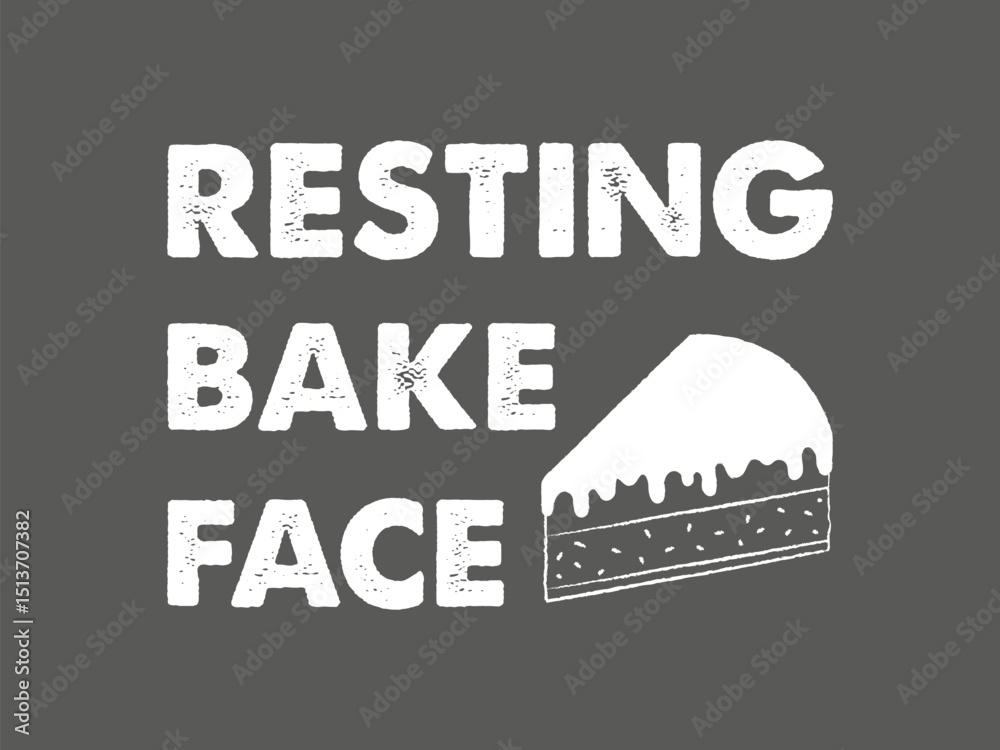 Obraz premium Resting bake face bold graphic tee design for bakers and pastry fans