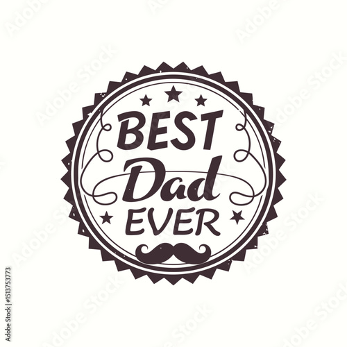 classic best dad ever badge emblem t-shirt design