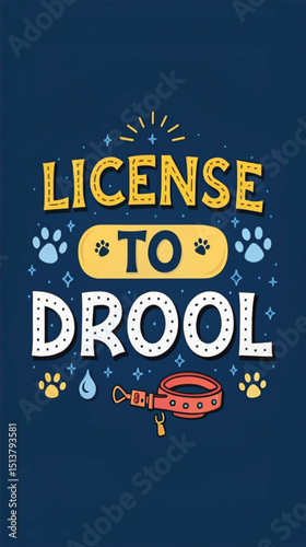 License to drool typography tshirt