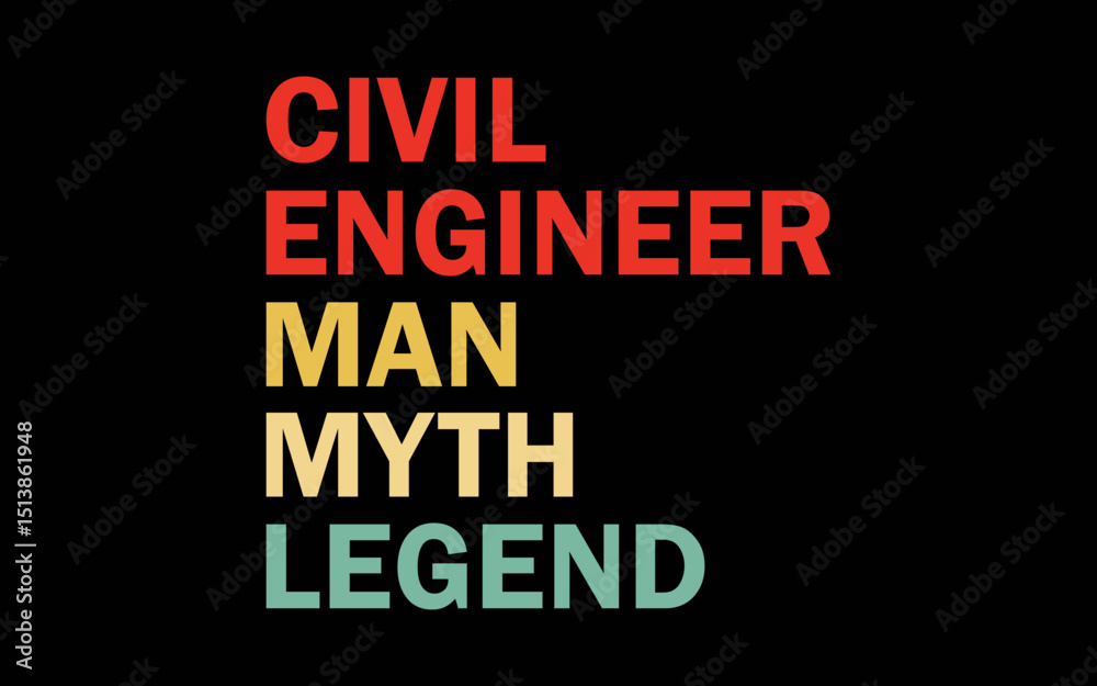 Obraz premium Civil Engineer Man Myth Legend t-shirt quotes svg design