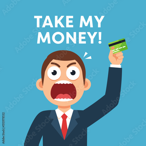 Character with bulging eyes and credit card, screaming “Take My Money!”, Black Friday sales concept
