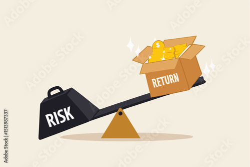 Investment high risk high expected return, investor risk appetite in securities and investment asset to get high reward concept, balance with heavy risk burden make box of rich money dollar reward.