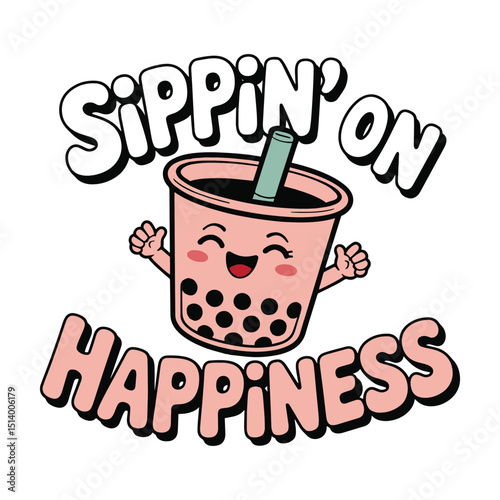 Sippin On Happiness Boba Tea Cute T Shirt Design