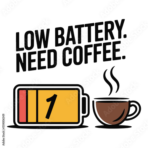Very Low Battery Need Coffee T Shirt Design