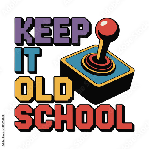Keep It Old School Retro Joystick T Shirt Design
