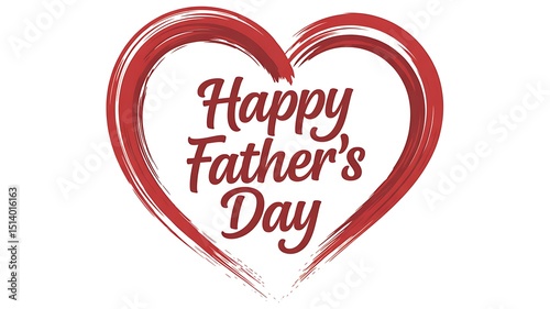 Happy father's day text inside a red heart shape on a clean white background art