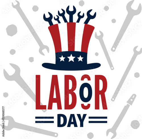 Labor Day Celebration: Uncle Sam top hat with wrenches, celebrating labor day.