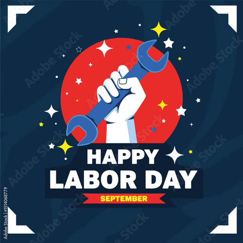 Labor Day Celebration: A vibrant graphic illustrating a celebratory moment for Labor Day, featuring a strong hand holding a wrench, set against a dynamic backdrop with the message of Labor Day. 