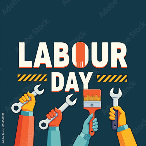Labour Day Celebrations: A vibrant illustration featuring workers hands holding tools to honor Labour Day, symbolizing the dedication and hard work of individuals in various fields.