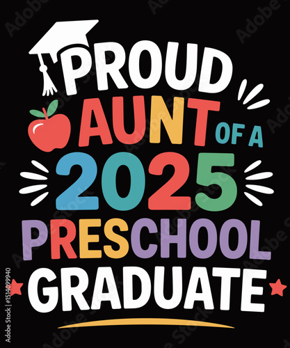Proud Aunt Class of 2025 Preschool Pre-K Graduate Graduation