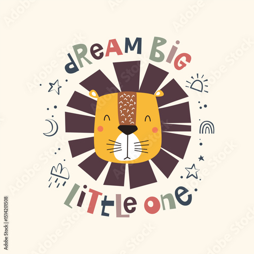 Cute cartoon lion with playful and colorful lettering Dream Big Little One. Vector Illustration for clothing, t-shirts, kids poster, book cover, apparel, wall art and others