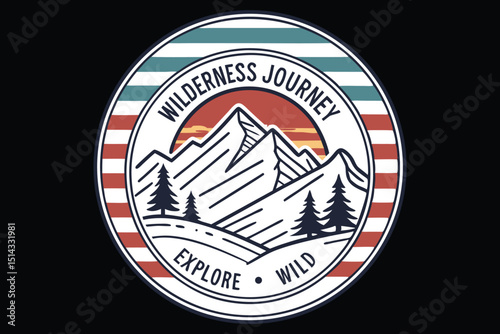 Wilderness Adventure Badge Design. Vintage Mountain Badge Art. Retro Sunset Mountain Emblem. Explore the Wild Logo Design. Wilderness Journey Round Badge