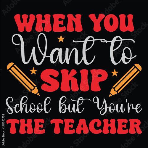 When You Want to Skip School but You're the Teacher svg