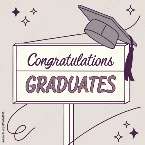 Congratulations Graduates Greeting lettering sign with academic cap.