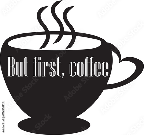 But first coffe.eps  eps vector file for cricut and silhouette