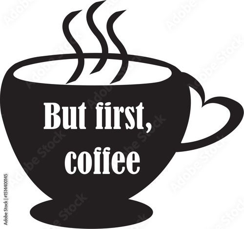 But first coffe.eps vector file for cricut and silhouette