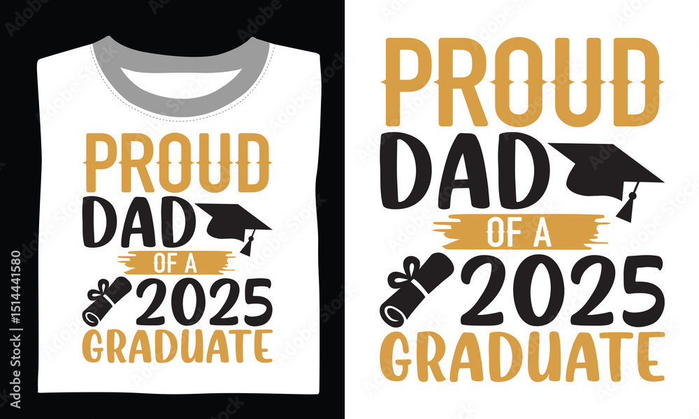 Obraz premium Proud Dad Of A 2025 Graduate - Graduation T Shirt Design, Modern calligraphy, Conceptual handwritten phrase calligraphic, For the design of postcards, poster, banner, cups, flyer and mug.