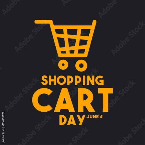 Shopping Cart Day. June. Black background.