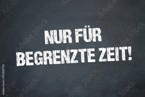 Nur für begrenzte Zeit!	
