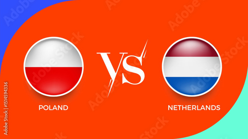 Poland vs Netherlands flag in circle for UEFA PRELIMINARY and sports banner. vector illustrator