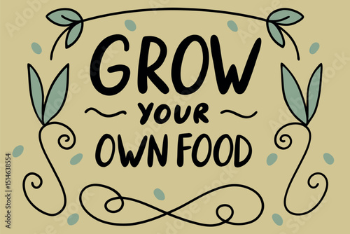 The invitation encourages us Grow your own food for a healthier lifestyle
