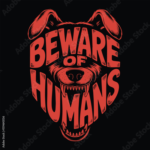 Black & white t-shirt design with the text BEWARE OF HUMANS