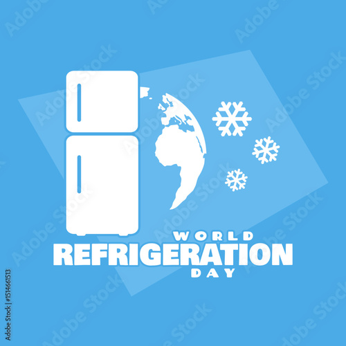 World Refrigeration Day to celebrate on June 26th. Illustration of a refrigerator with earth and snowflake on sky blue background. Electronic event banner.