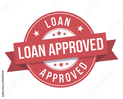 Loan Approved Red Stamp Badge, LOAN APPROVED Red rubber stamp on white background. LOAN APPROVED stamp sign. LOAN APPROVED stamp

