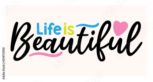 life is beautiful lettering. vector illustration
