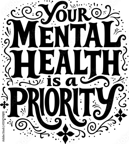 Your Mental Health is a Priority Calligraphy tshirt design