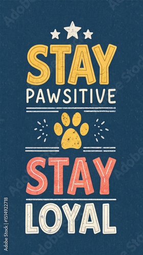 Stay pawsitive stay loyal pet lovers tshirt