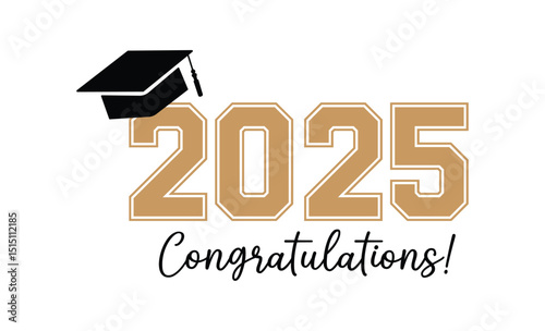 Vector Graduation Card 2025 Gold Calligraphy Quote Design Congratulations on graduation 2025