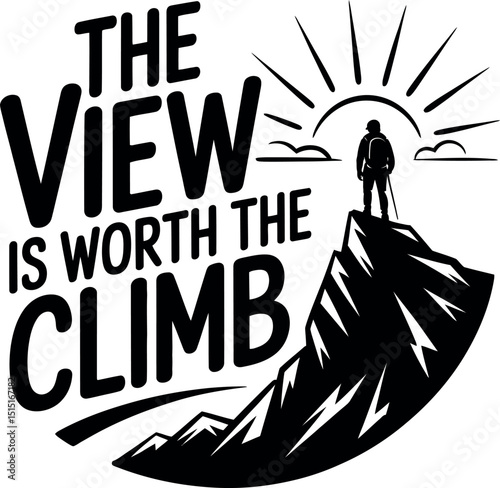 The View Is Worth the Climb Typography Design