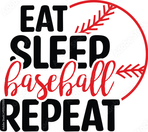 Eat Sleep Baseball Repeat