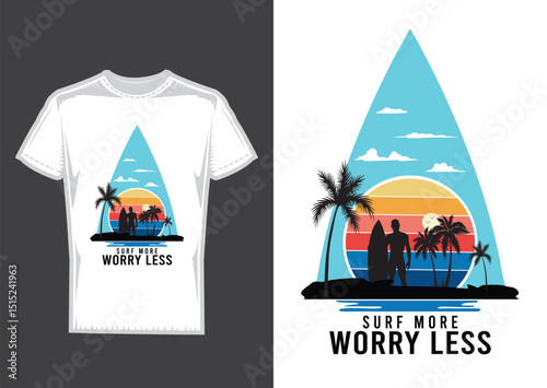 Surfing t shirt design, Surf more worry less
